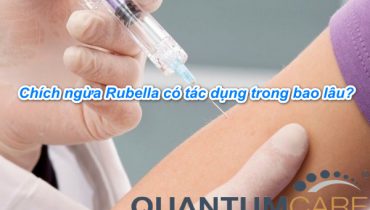 Chích ngừa rubella có tác dụng và thời hạn trong bao lâu