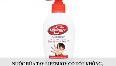 Nước rửa tay Lifebuoy có tốt không, giá bao nhiêu, mua ở đâu?